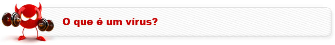 Segurança: o que fazer quando o computador foi infectado por um vírus?