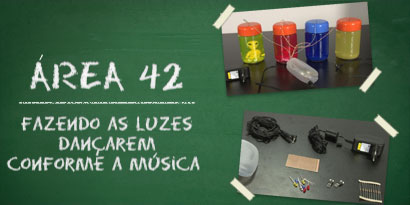 Imagem de: Área 42: Fazendo as luzes dançarem conforme a música [vídeo]