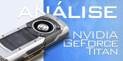 Imagem de: Testamos a GeForce GTX Titan [vídeo]