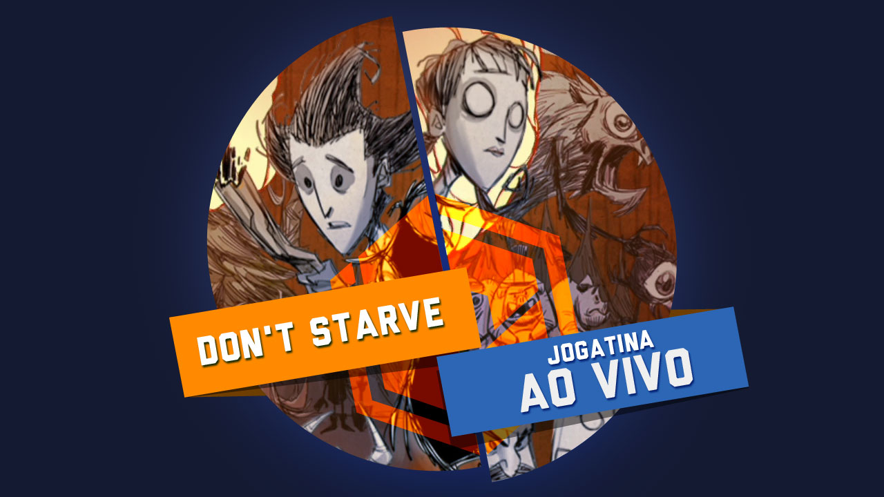 Jogatina ao vivo TCG: Hoje tem Don't Starve (PS4) às 18h!