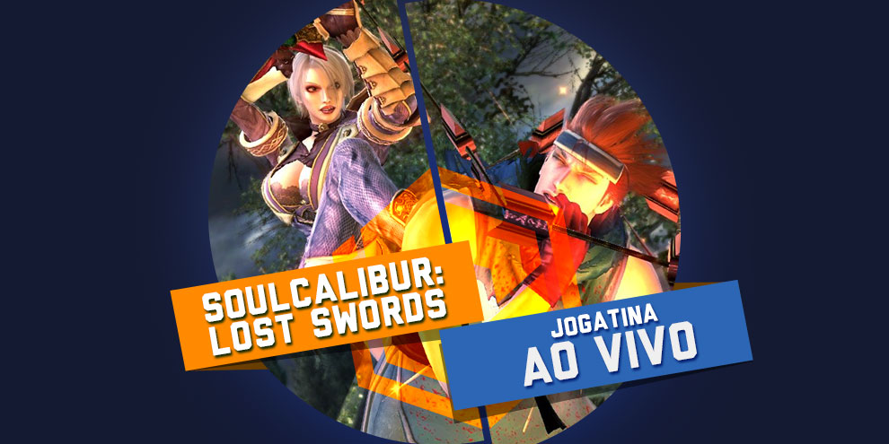 Jogatina ao vivo TCG: hoje tem SoulCalibur: Lost Swords (PS3) às 18h!