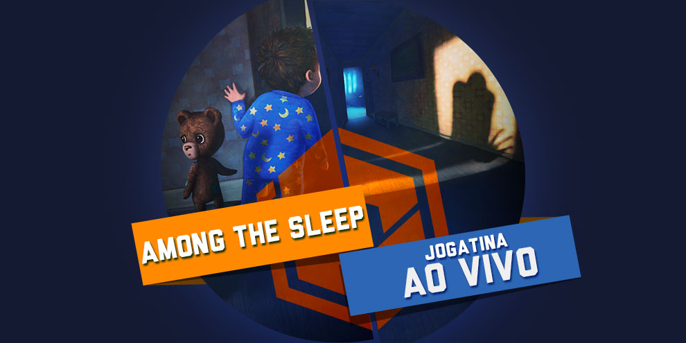 Jogatina ao vivo TCG: hoje tem Among The Sleep (PC) às 18h!