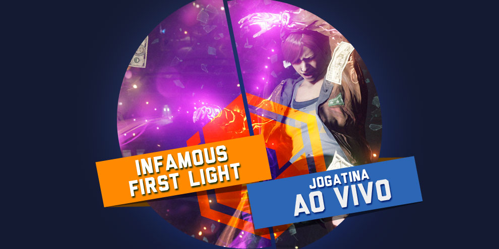 Jogatina ao vivo TCG: hoje tem InFamous: First Light às 18h!