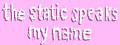 Logo the static speaks my name - Steam Ícone Logo the static speaks my name - Steam Ícone