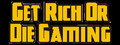 Logo Get Rich or Die Gaming - Steam Ícone Logo Get Rich or Die Gaming - Steam Ícone