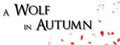 Logo A Wolf in Autumn - Steam Ícone Logo A Wolf in Autumn - Steam Ícone