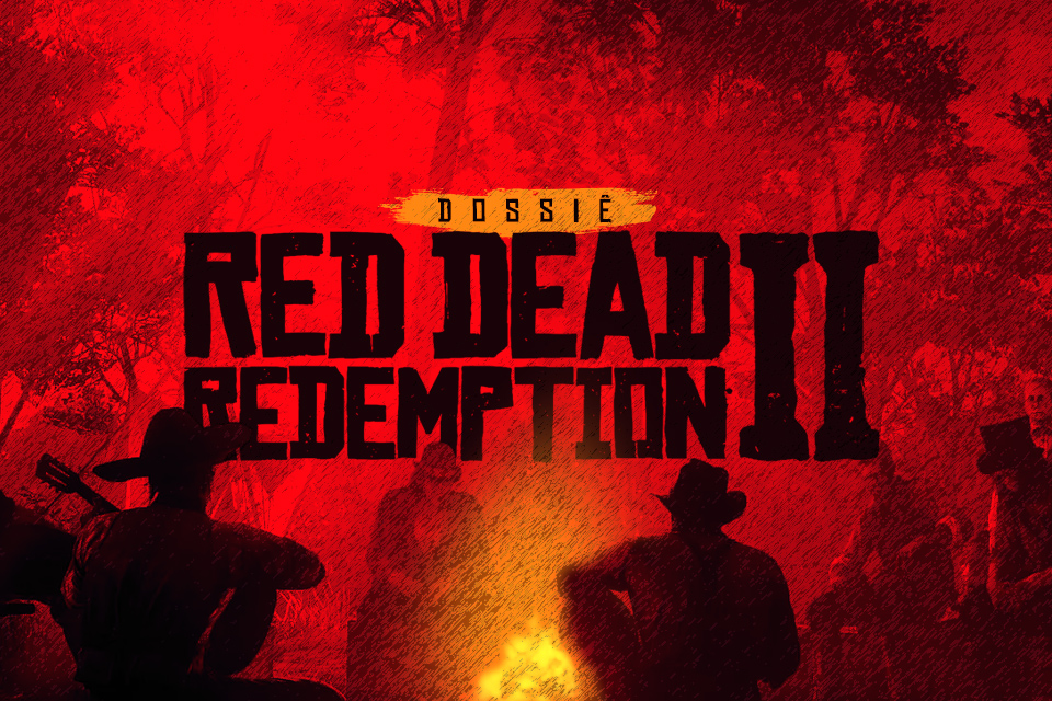 Dossiê Red Dead Redemption 2: tudo sobre o coração desse GTA em Velho-Oeste
