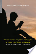 Logo O saber docente e a prática pedagógica na escola e em língua portuguesa: interação, criatividade e experiência Ícone Logo O saber docente e a prática pedagógica na escola e em língua portuguesa: interação, criatividade e experiência Ícone