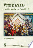 Logo Visões do feminino: a medicina da mulher nos séculos XIX e XX Ícone Logo Visões do feminino: a medicina da mulher nos séculos XIX e XX Ícone