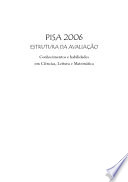 Logo PISA 2006: Estrutura da avaliação Conhecimentos e habilidades em ciências, leitura e matemática Ícone Logo PISA 2006: Estrutura da avaliação Conhecimentos e habilidades em ciências, leitura e matemática Ícone