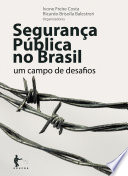 Logo Segurança pública no Brasil: um campo de desafios Ícone Logo Segurança pública no Brasil: um campo de desafios Ícone