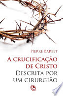 Logo A crucificação de Cristo descrita por um cirurgião Ícone Logo A crucificação de Cristo descrita por um cirurgião Ícone