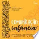 Logo Comunicação e Infância: processos em perspectiva Ícone Logo Comunicação e Infância: processos em perspectiva Ícone