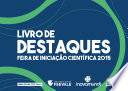 Logo Feira de Iniciação Científica 2015: ciência, tecnologia e inovação : livro de destaques Ícone Logo Feira de Iniciação Científica 2015: ciência, tecnologia e inovação : livro de destaques Ícone