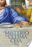 Logo O Mistério da Última Ceia - Uma viagem histórica aos últimos dias de Jesus Ícone Logo O Mistério da Última Ceia - Uma viagem histórica aos últimos dias de Jesus Ícone