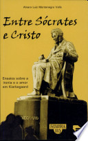 Logo Entre Sócrates e Cristo: ensaios sobre a ironia e o amor em Kierkegaard Ícone Logo Entre Sócrates e Cristo: ensaios sobre a ironia e o amor em Kierkegaard Ícone