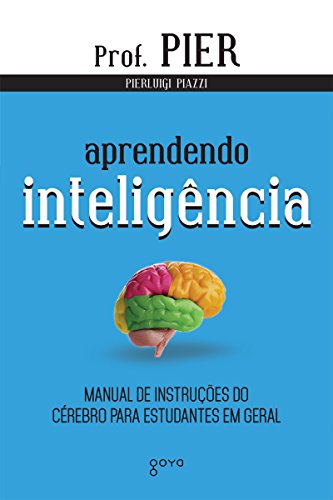 Imagem: Livro Aprendendo inteligência: Manual de instruções do cérebro para estudantes em geral, Pierluigi Piazzi