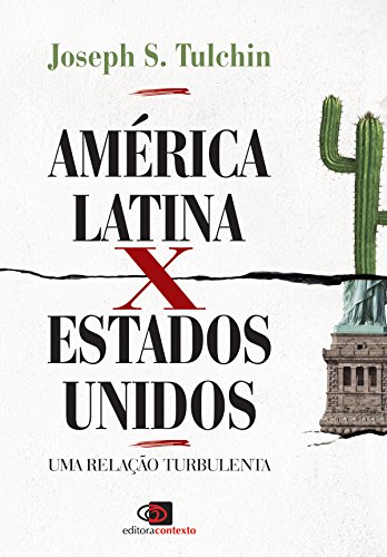 Imagem: E-book América Latina x Estados Unidos: uma relação turbulenta, Joseph S. Tulchin
