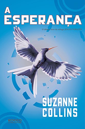 Imagem: Livro A esperança (Trilogia Jogos Vorazes Livro 3), Suzanne Collins