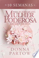 Logo 10 semanas para se tornar uma mulher poderosa nas mãos de Deus Ícone Logo 10 semanas para se tornar uma mulher poderosa nas mãos de Deus Ícone
