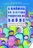 Logo A dinâmica do sistema produtivo da saúde Ícone Logo A dinâmica do sistema produtivo da saúde Ícone