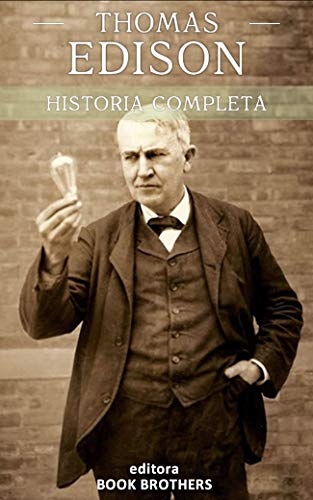 Imagem: E-book Thomas Edison: A curiosa vida de um dos maiores inventores da história, John F. Kalli