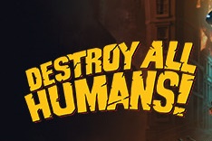 Destroy All Humans! ganha novo trailer explosivo