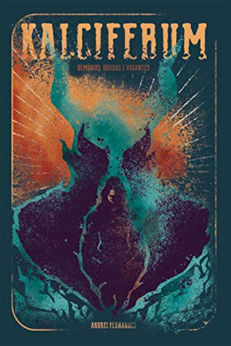 Imagem: E-book Kalciferum: Demônios, Bruxas e Vagantes, Andrei Fernandes
