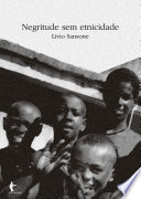 Logo Negritude sem etnicidade: o local e o global nas relações raciais e na produção cultural negra do Brasil Ícone Logo Negritude sem etnicidade: o local e o global nas relações raciais e na produção cultural negra do Brasil Ícone