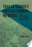 Logo Taxa de câmbio e política cambial no Brasil: teoria, institucionalidade, papel da arbitragem e da especulação Ícone Logo Taxa de câmbio e política cambial no Brasil: teoria, institucionalidade, papel da arbitragem e da especulação Ícone