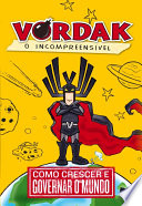 Logo Vordak, O Incompreensível Como Crescer e Governar o Mundo Ícone Logo Vordak, O Incompreensível Como Crescer e Governar o Mundo Ícone