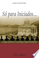 Logo Só para iniciados... o jogo político na antiga capital federal Ícone Logo Só para iniciados... o jogo político na antiga capital federal Ícone