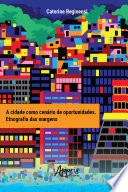 Logo A Cidade como Cenário de Oportunidades: Etnografia das Margens Ícone Logo A Cidade como Cenário de Oportunidades: Etnografia das Margens Ícone