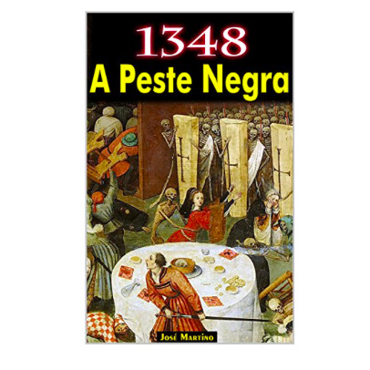 Imagem: Ebook 1348 - A Peste Negra, José Martino