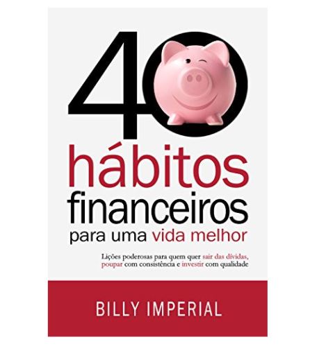 Imagem: Ebook 40 Hábitos Financeiros Para Uma Vida Melhor, Billy Imperial