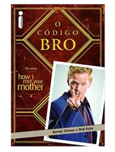 Imagem: Livro O Código Bro - Volume 1: (Da série How i met your mother), Barney Stinson
