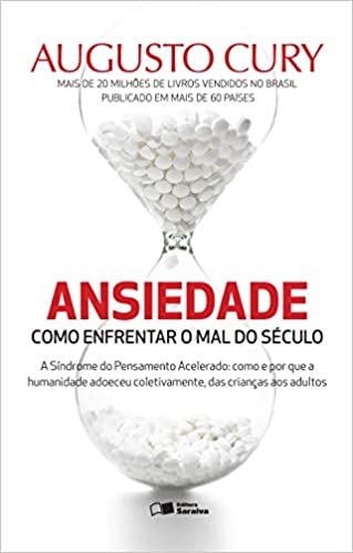 Imagem: Livro Ansiedade Como Enfrentar o Mal do Século, Augusto Cury
