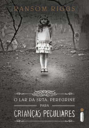 Imagem: Livro O Lar da Srta. Peregrine Para Crianças Peculiares, Ransom Riggs