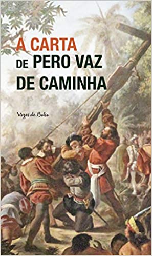 Imagem: Livro A Carta de Pero Vaz de Caminha, Pero Vaz de Caminha
