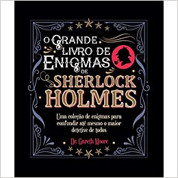 Imagem: Livro O Grande Livro De Enigmas De Sherlock Holmes, Dr Gareth Moore