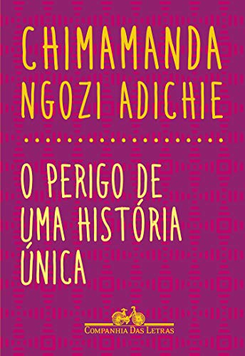 Imagem: Livro O perigo de uma história única, Chimamanda Ngozi Adichie