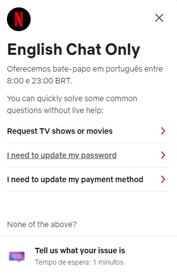 Lembrando que, assim como na versão para aplicativos mobile, caso o atendimento seja solicitado fora do horário em português, ele será feito todo em inglês