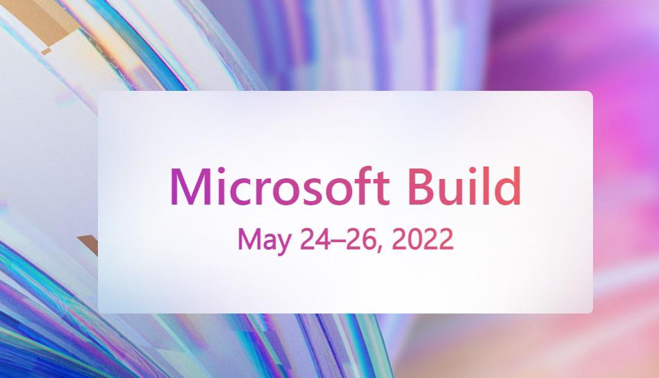 Microsoft Build 2022: edição deste ano está confirmada para maio