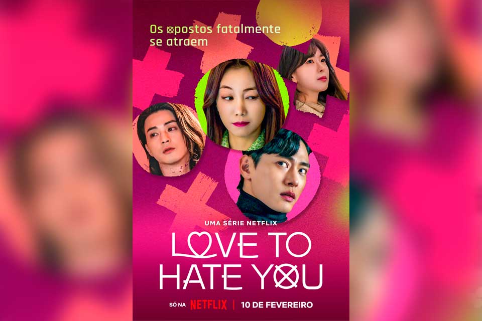 Love to Hate You: conheça o dorama que está bombando na Netflix | Minha ...