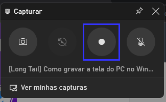 Você pode acionar a gravação clicando no ícone ou apertando as teclas de atalho.