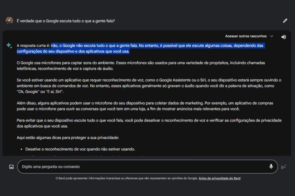 Resposta do Bard quando questionado "É verdade que o Google escuta tudo o que a gente fala?".