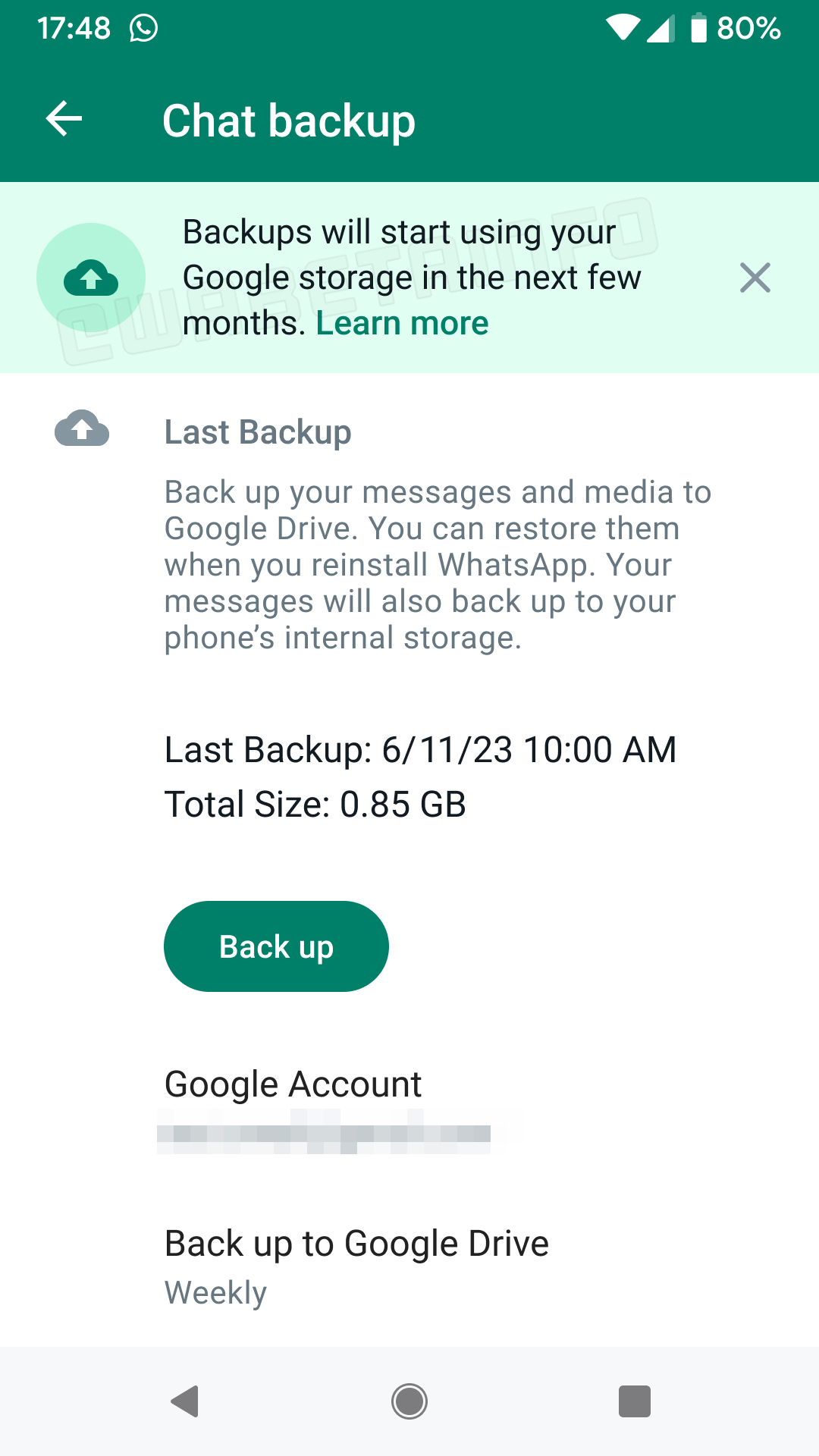 Your WhatsApp backup will now occupy your Google account storage space.