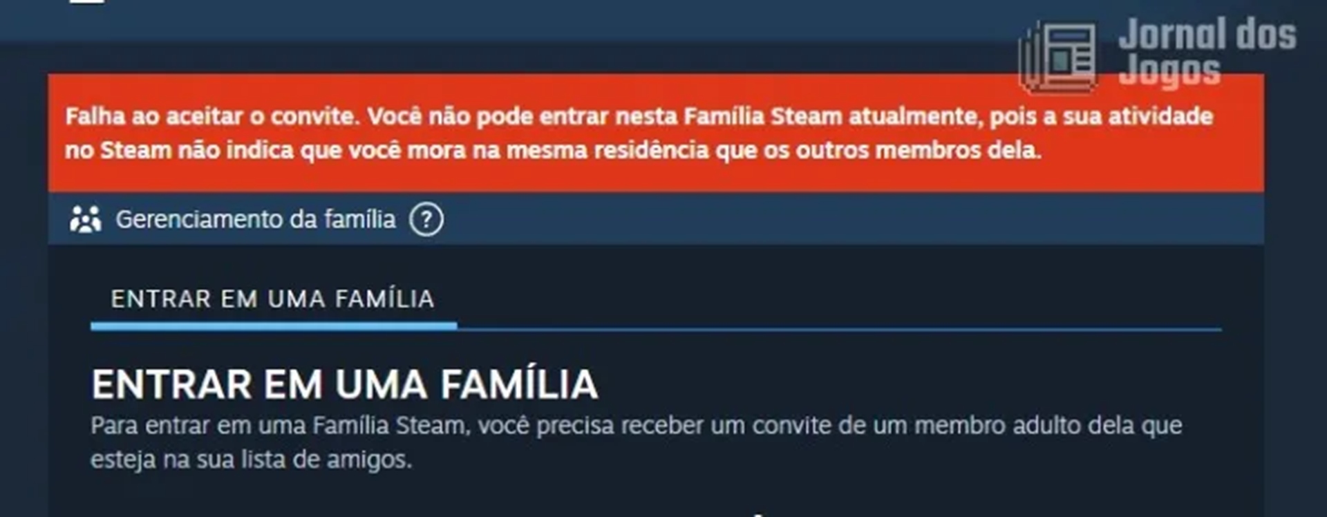 Mensagem de erro ao tentar usar o Família Steam não estando na mesma casa que os outros cinco membros da família.