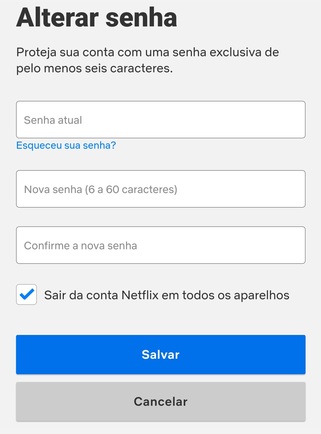 É preciso digitar a senha antiga para colocar uma nova.