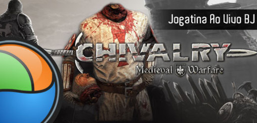 Jogatina ao vivo TCG: hoje tem Chivalry: Medieval Warfare às 17h30!